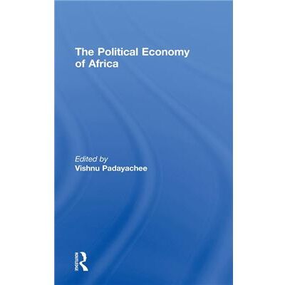 Routledge The Political Economy of Africa by Vishnu Padayachee - Publicité Routledge The Political Economy of Africa by Vishnu Padayachee - Publicité