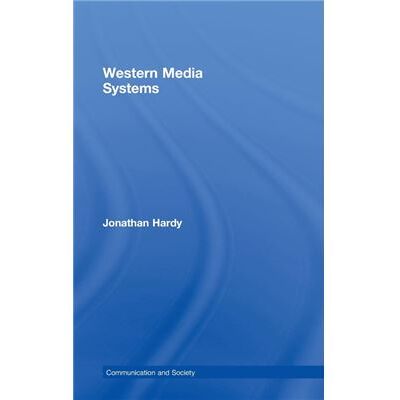 Routledge Western Media Systems by Jonathan Hardy - Publicité Routledge Western Media Systems by Jonathan Hardy - Publicité