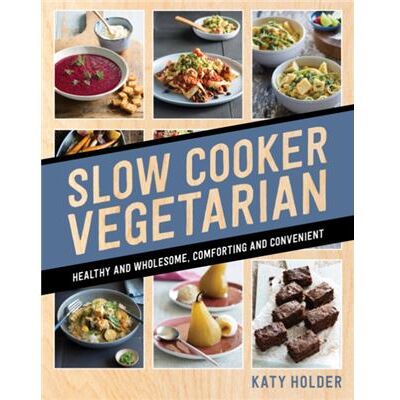 Inconnu Slow Cooker Vegetarian by Katy Holder - Publicité Inconnu Slow Cooker Vegetarian by Katy Holder - Publicité