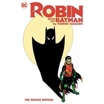 Robin Son of Batman by Patrick Gleason The Deluxe Edition - Patrick Gleason - DC Comics - Livre en Anglais - Hardback - Publicité Robin Son of Batman by Patrick Gleason The Deluxe Edition - Patrick Gleason - DC Comics - Livre en Anglais - Hardback - Publicité