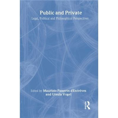 Routledge Public and Private by Maurizio Passerin DEntrves - Publicité Routledge Public and Private by Maurizio Passerin DEntrves - Publicité