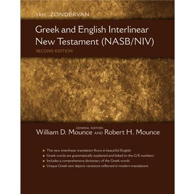 The Zondervan Greek and English Interlinear New Testament NASBNIV by General editor William D Mounce & General editor Robert H Mounce - Publicité The Zondervan Greek and English Interlinear New Testament NASBNIV by General editor William D Mounce & General editor Robert H Mounce - Publicité