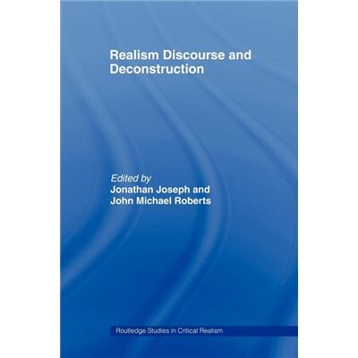 Routledge Realism Discourse and Deconstruction by Jonathan Joseph - Publicité Routledge Realism Discourse and Deconstruction by Jonathan Joseph - Publicité