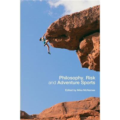 Routledge Philosophy Risk and Adventure Sports by Mike J. McNamee - Publicité Routledge Philosophy Risk and Adventure Sports by Mike J. McNamee - Publicité