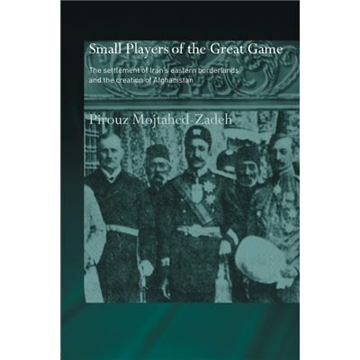 Routledge The Small Players of the Great Game by Pirouz MojtahedZadeh - Publicité Routledge The Small Players of the Great Game by Pirouz MojtahedZadeh - Publicité