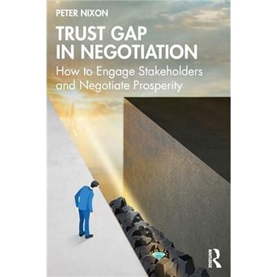 Trust Gap in Negotiation - Peter Nixon - Taylor amp Francis Ltd - Livre en Anglais - Paperback - Publicité Trust Gap in Negotiation - Peter Nixon - Taylor amp Francis Ltd - Livre en Anglais - Paperback - Publicité