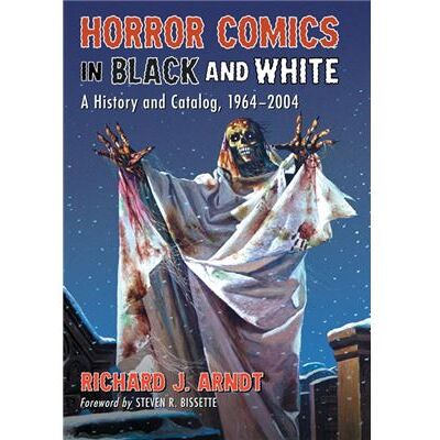 Horror Comics in Black and White - Richard J. Arndt - McFarland amp Co Inc - Livre en Anglais - Paperback - Publicité Horror Comics in Black and White - Richard J. Arndt - McFarland amp Co Inc - Livre en Anglais - Paperback - Publicité
