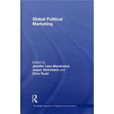 Routledge Global political marketing by Jennifer LeesMarshment - Publicité Routledge Global political marketing by Jennifer LeesMarshment - Publicité