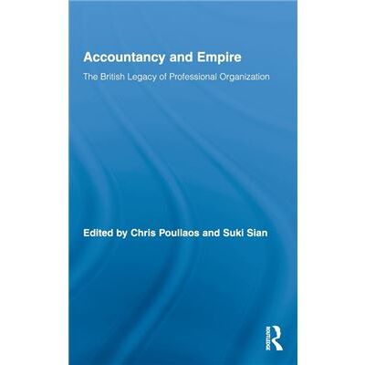 Routledge Accountancy and Empire by Chris Poullaos - Publicité Routledge Accountancy and Empire by Chris Poullaos - Publicité