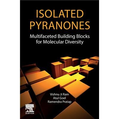 Elsevier Isolated Pyranones Multifaceted Building Blocks for Molecular Diversity by Vishnu Ji Ram - Publicité Elsevier Isolated Pyranones Multifaceted Building Blocks for Molecular Diversity by Vishnu Ji Ram - Publicité