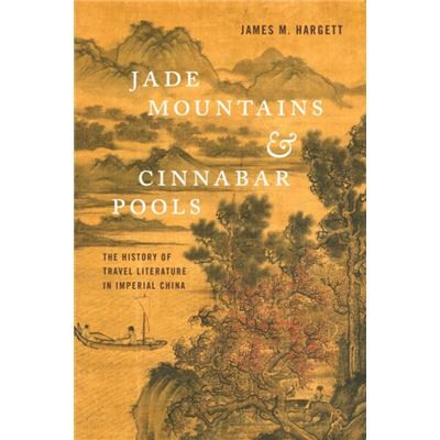 Jade Mountains and Cinnabar Pools - James M. Hargett - University of Washington Press - Livre en Anglais - Paperback - Publicité Jade Mountains and Cinnabar Pools - James M. Hargett - University of Washington Press - Livre en Anglais - Paperback - Publicité