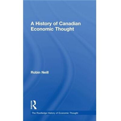 Routledge A History of Canadian Economic Thought by Robin Neill Hardcover Book - Publicité Routledge A History of Canadian Economic Thought by Robin Neill Hardcover Book - Publicité