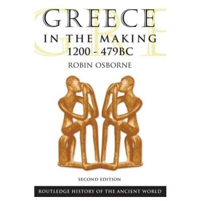 Routledge Greece in the Making 1200479 BC by Robin Osborne - Publicité Routledge Greece in the Making 1200479 BC by Robin Osborne - Publicité