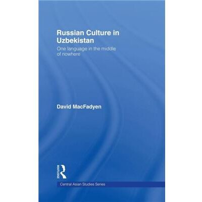 Routledge Russian Culture in Uzbekistan by David MacFadyen - Publicité Routledge Russian Culture in Uzbekistan by David MacFadyen - Publicité