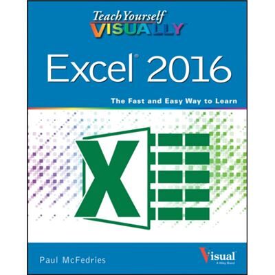 Inconnu Teach Yourself VISUALLY Excel 2016 by Paul Web Developer McFedries - Publicité Inconnu Teach Yourself VISUALLY Excel 2016 by Paul Web Developer McFedries - Publicité