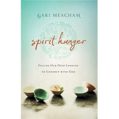 Spirit Hunger - Gari Meacham - Zondervan - Livre en Anglais - Paperback - Publicité Spirit Hunger - Gari Meacham - Zondervan - Livre en Anglais - Paperback - Publicité