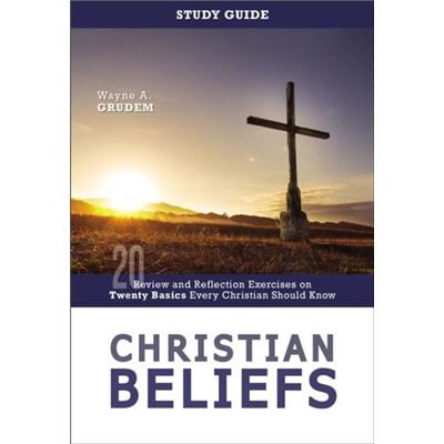 Christian Beliefs Study Guide - Wayne A. Grudem - Zondervan - Livre en Anglais - Paperback - Publicité Christian Beliefs Study Guide - Wayne A. Grudem - Zondervan - Livre en Anglais - Paperback - Publicité