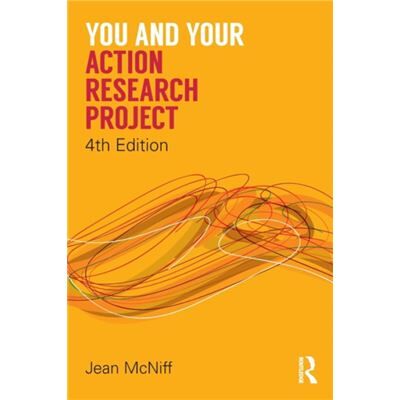 Inconnu You and Your Action Research Project by McNiff & Jean York St John University & UK - Publicité Inconnu You and Your Action Research Project by McNiff & Jean York St John University & UK - Publicité