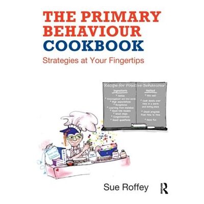 Inconnu The Primary Behaviour Cookbook by Roffey & Sue University of Western Syndney & Australia - Publicité Inconnu The Primary Behaviour Cookbook by Roffey & Sue University of Western Syndney & Australia - Publicité