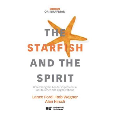 The Starfish and the Spirit - Alan Hirsch - Zondervan - Livre en Anglais - Paperback - Publicité The Starfish and the Spirit - Alan Hirsch - Zondervan - Livre en Anglais - Paperback - Publicité