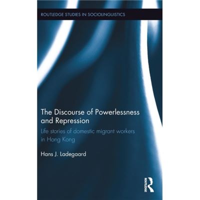 Inconnu The Discourse of Powerlessness and Repression by Ladegaard & Hans J. The Hong Kong Polytechnic University & Hong Kong - Publicité Inconnu The Discourse of Powerlessness and Repression by Ladegaard & Hans J. The Hong Kong Polytechnic University & Hong Kong - Publicité