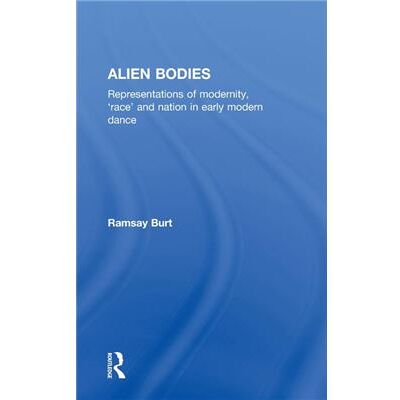 Routledge Alien Bodies by Ramsay Burt - Publicité Routledge Alien Bodies by Ramsay Burt - Publicité