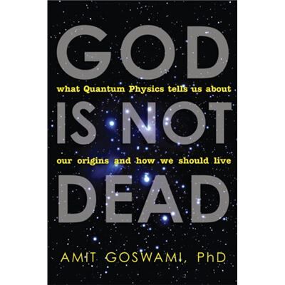 Hampton Roads Publishing Co God is Not Dead by Goswami & Amit & Ph.D. Publicité Hampton Roads Publishing Co God is Not Dead by Goswami & Amit & Ph.D. Publicité