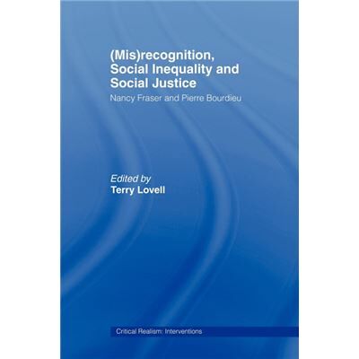 Routledge Misrecognition Social Inequality and Social Justice by Terry Lovell - Publicité Routledge Misrecognition Social Inequality and Social Justice by Terry Lovell - Publicité