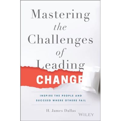 Inconnu Mastering the Challenges of Leading Change by H. James Dallas - Publicité Inconnu Mastering the Challenges of Leading Change by H. James Dallas - Publicité