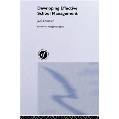 Routledge Developing Effective School Management by Jack Dunham - Publicité Routledge Developing Effective School Management by Jack Dunham - Publicité