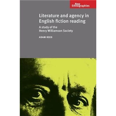 Manchester University Press Literature and Agency in English Fiction Reading by Adam Reed - Publicité Manchester University Press Literature and Agency in English Fiction Reading by Adam Reed - Publicité