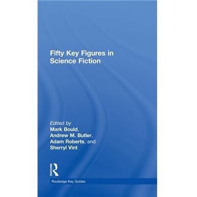 Routledge Fifty Key Figures in Science Fiction by Mark Bould - Publicité Routledge Fifty Key Figures in Science Fiction by Mark Bould - Publicité
