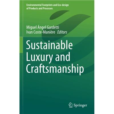 Springer Sustainable Luxury and Craftsmanship Miguel Angel Gardetti - Publicité Springer Sustainable Luxury and Craftsmanship Miguel Angel Gardetti - Publicité