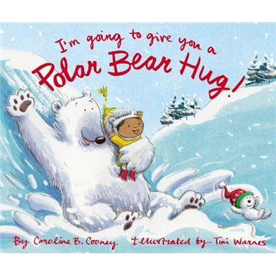 Zondervan Im Going to Give You a Polar Bear Hug by Caroline B. Cooney - Publicité Zondervan Im Going to Give You a Polar Bear Hug by Caroline B. Cooney - Publicité
