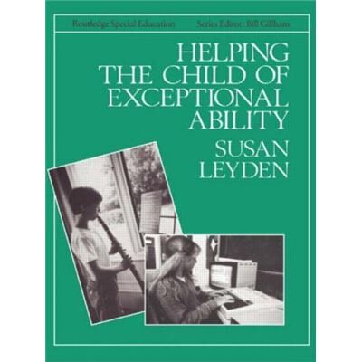 Routledge Helping the Child with Exceptional Ability by Susan Leyden - Publicité Routledge Helping the Child with Exceptional Ability by Susan Leyden - Publicité