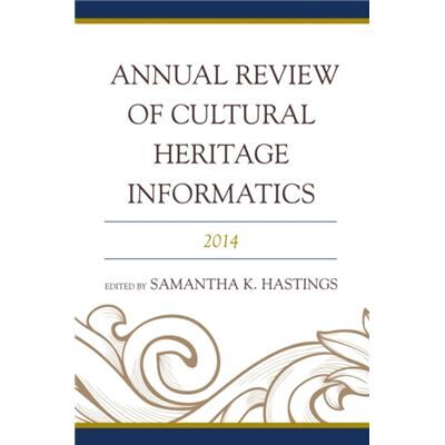 Inconnu Annual Review of Cultural Heritage Informatics - Publicité Inconnu Annual Review of Cultural Heritage Informatics - Publicité