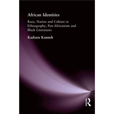 Routledge African Identities by Kadiatu Kanneh - Publicité Routledge African Identities by Kadiatu Kanneh - Publicité