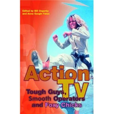 Routledge Action TV ToughGuys Smooth Operators and Foxy Chicks by Anna GoughYates - Publicité Routledge Action TV ToughGuys Smooth Operators and Foxy Chicks by Anna GoughYates - Publicité