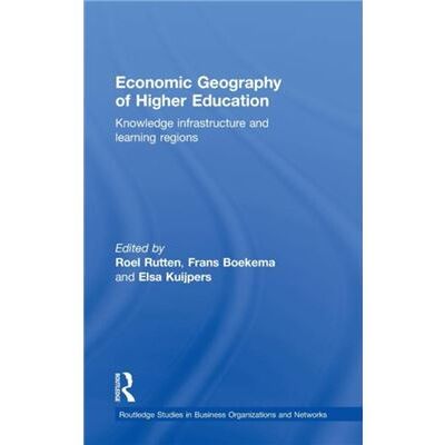 Economic Geography of Higher Education by Frans Boekema - Publicité Economic Geography of Higher Education by Frans Boekema - Publicité