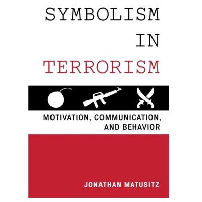 Inconnu Symbolism in Terrorism by Jonathan Matusitz - Publicité Inconnu Symbolism in Terrorism by Jonathan Matusitz - Publicité