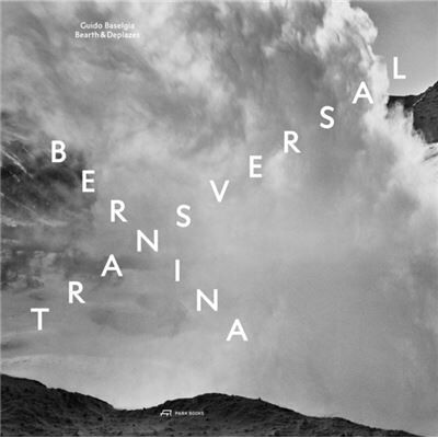 German Bernina transversal. Guido Baselgia Bearth und Deplazes - Publicité German Bernina transversal. Guido Baselgia Bearth und Deplazes - Publicité