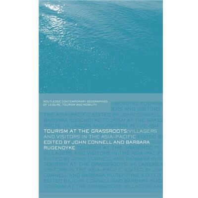 Routledge Tourism at the Grassroots by John Connell - Publicité Routledge Tourism at the Grassroots by John Connell - Publicité