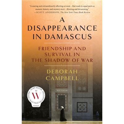 Inconnu A Disappearance in Damascus by Deborah Campbell - Publicité Inconnu A Disappearance in Damascus by Deborah Campbell - Publicité