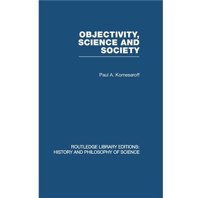 Routledge Objectivity Science and Society by Paul A Komesaroff - Publicité Routledge Objectivity Science and Society by Paul A Komesaroff - Publicité