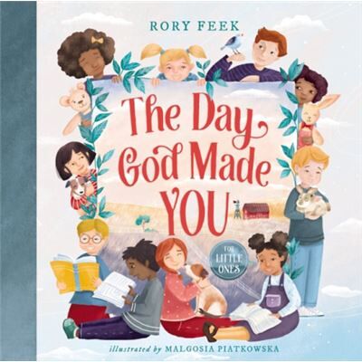 The Day God Made You for Little Ones by Rory Feek & Illustrated by Malgosia Piatkowska - Publicité The Day God Made You for Little Ones by Rory Feek & Illustrated by Malgosia Piatkowska - Publicité