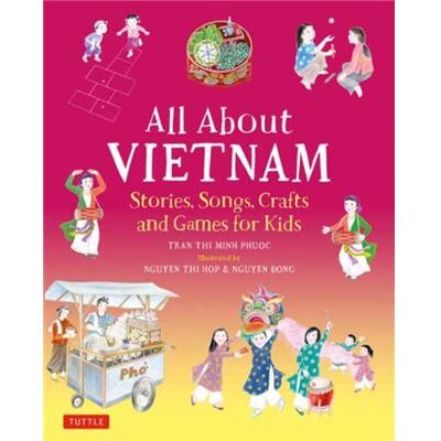 Tuttle Publishing All About Vietnam Projects Activities for Kids by Phuoc Thi Minh Tran - Publicité Tuttle Publishing All About Vietnam Projects Activities for Kids by Phuoc Thi Minh Tran - Publicité