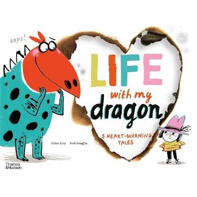 Thames Hudson Ltd Life With My Dragon by Didier Levy - Publicité Thames Hudson Ltd Life With My Dragon by Didier Levy - Publicité