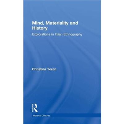 Routledge Mind Materiality and History by Christina Toren - Publicité Routledge Mind Materiality and History by Christina Toren - Publicité