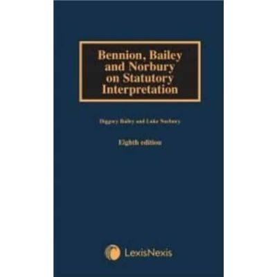 LexisNexis UK Bennion on Statutory Interpretation by Luke Office of the Parliamentary Counsel Norbury - Publicité LexisNexis UK Bennion on Statutory Interpretation by Luke Office of the Parliamentary Counsel Norbury - Publicité