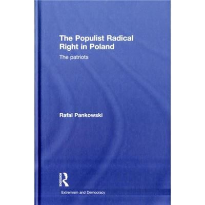 Routledge The Populist Radical Right in Poland by Rafal Pankowski - Publicité Routledge The Populist Radical Right in Poland by Rafal Pankowski - Publicité